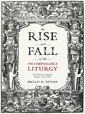 cover image of The Rise and Fall of the Incomparable Liturgy